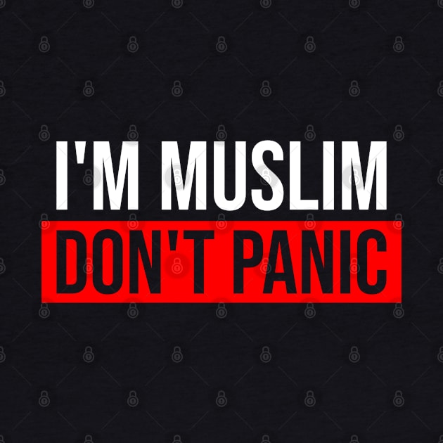 I'm Muslim Don't Panic 1 by ahmadzakiramadhan